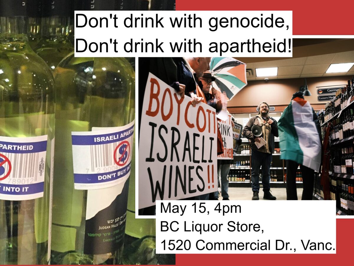 BC Gov’t must deshelve all Israeli wines and end its war profiteering!